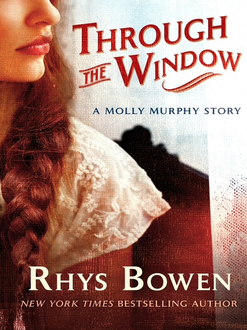 Title details for Through the Window by Rhys Bowen - Available